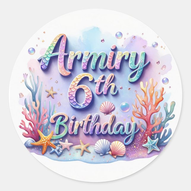 Mermaid Birthday Party Sticker Armiry 6th Birthday (Front)