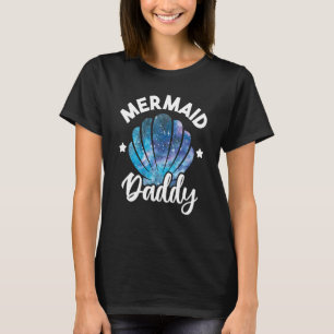 Mermaid Daddy Seashell Family Mermaid Squad Birthd T-Shirt
