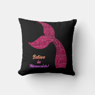 Mermaid Hot Pink Black Believe in Mermaids Quote Cushion
