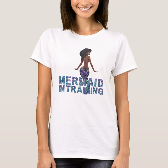 Mermaid in Training T-Shirt (Front)