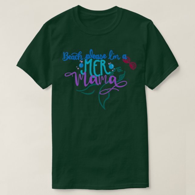 Mermaid Mom Pun beach please T-Shirt (Design Front)
