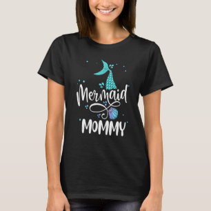 Mermaid Mummy   Women Family Matching Party Squad T-Shirt