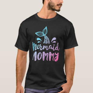 Mermaid Mummy  Women Mum Mama Family Matching Birt T-Shirt