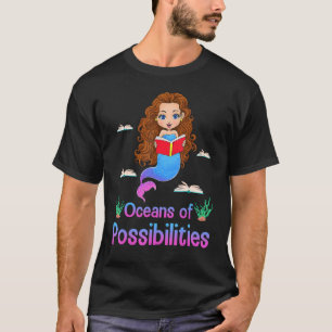 Mermaid Oceans Of Possibilities Summer Reading Boo T-Shirt