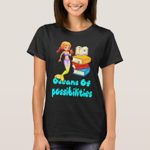 Mermaid Oceans Of Possibilities Summer Reading Boo T-Shirt