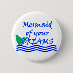 Mermaid Of Your Dreams (Blue) 6 Cm Round Badge