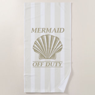 Mermaid Off Duty Beach Towel