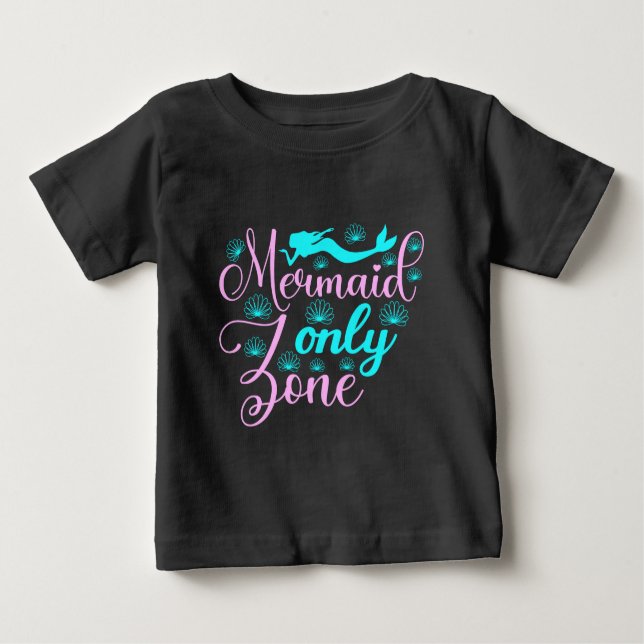 Mermaid Only Zone Baby T-Shirt (Front)