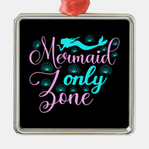 Mermaid Only Zone Metal Ornament