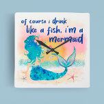 Mermaid Sea | Drink Like A Fish Tropical Beach Square Wall Clock<br><div class="desc">Whimsical, sea themed wall clock features a watercolor mermaid lounging on the beach, enjoying the sunset and a tropical drink with an "Of course I drink like a fish, I'm a mermaid" caption in navy blue brushstroke lettering. Perfect for coastal, beach house, boat and nautical decor and bar wall art....</div>