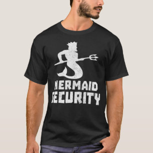 Mermaid Security Birthday Funny Party Shell Ocean T-Shirt