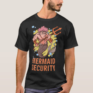 Mermaid Security for Protective Dads on Summer Vac T-Shirt