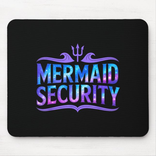 Mermaid Security Funny Dad Father Daughter Birthda Mouse Pad (Front)