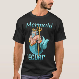 Mermaid Security Grandpa Dad Brother  T-Shirt