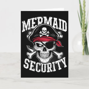 Mermaid Security Pirate Dad Brother Halloween Card