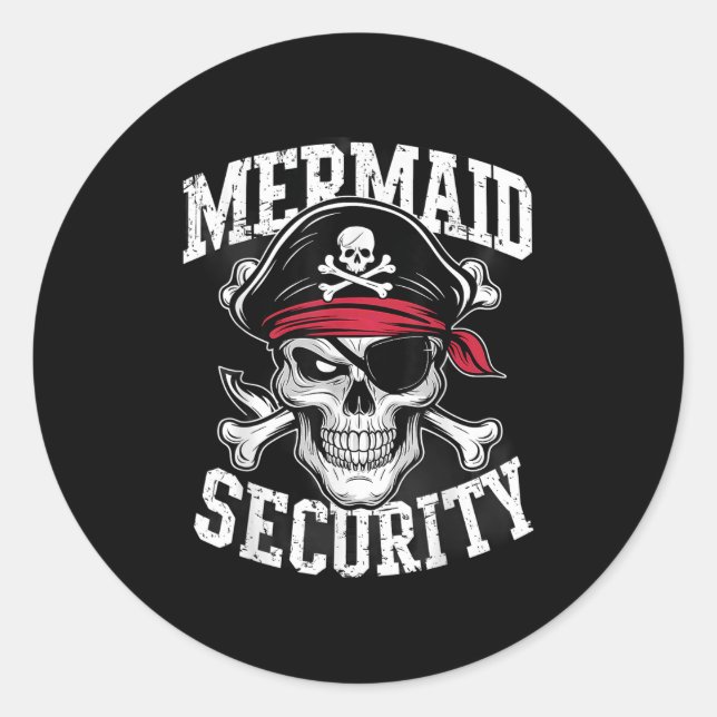Mermaid Security Pirate Dad Brother Halloween  Classic Round Sticker (Front)