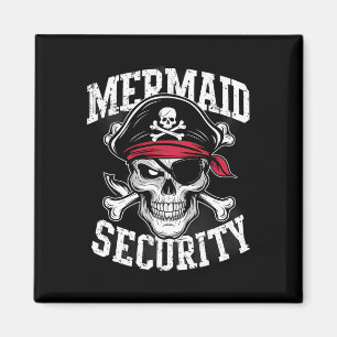 Mermaid Security Pirate Dad Brother Halloween Magnet