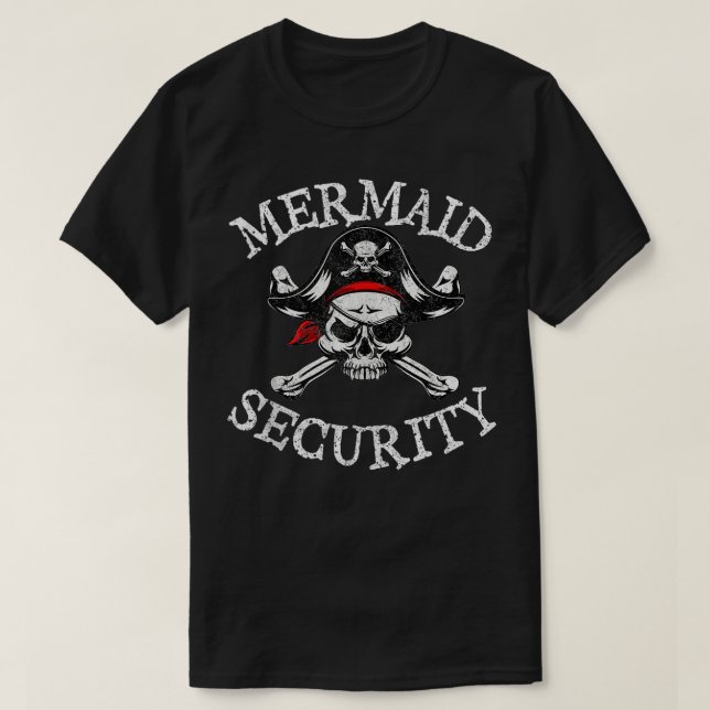 Mermaid Security Pirate Party Dad Brother Family M T-Shirt (Design Front)