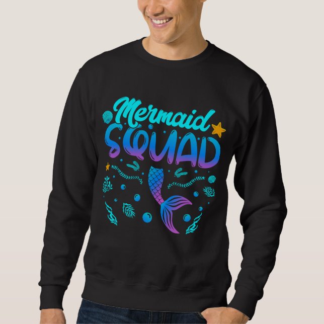 Mermaid Squad Of The Birthday Men Sweatshirt (Front)
