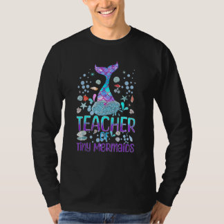 Mermaid Teacher of Kindergarten Prek Teacher of Ti T-Shirt