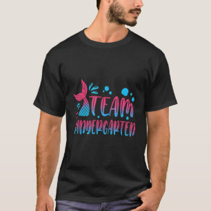 Mermaid Team Kindergarten First Day Of School Girl T-Shirt