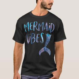 Mermaid Vibes Cute Funny Mermaid Tail Birthday Par T-Shirt