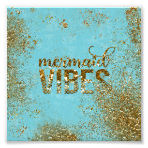 Mermaid Vibes- Gold Glitter Typography on Teal Photo Print