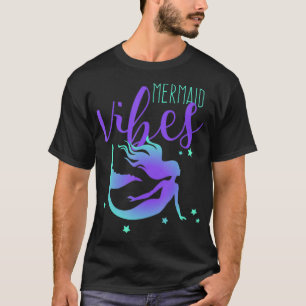 Mermaid Vibes Mermaid Birthday Party _3 T-Shirt