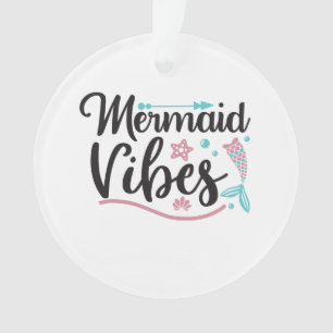 Mermaid Vibes Ornament