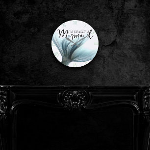 #MermaidLife Im Really a Mermaid Aqua Tail Quote Round Clock