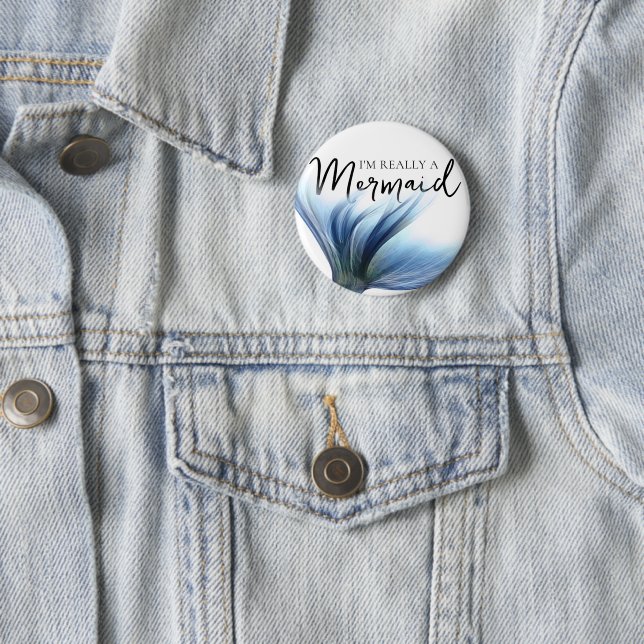 #MermaidLife Im Really a Mermaid | Blue Tail Quote 6 Cm Round Badge (In Situ)