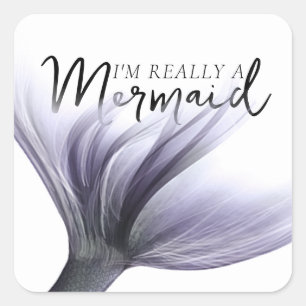 #MermaidLife Im Really a Mermaid   Purple Quote Square Sticker