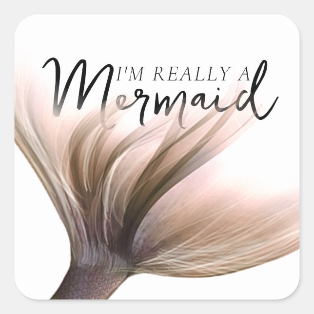#MermaidLife Im Really a Mermaid | Rose Gold Tail Square Sticker (Front)