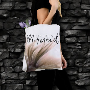 #MermaidLife Life of a Mermaid   Tail Quote Tote Bag