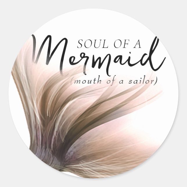 #MermaidLife Sailor Mouth Mermaid Soul | Tail Classic Round Sticker (Front)