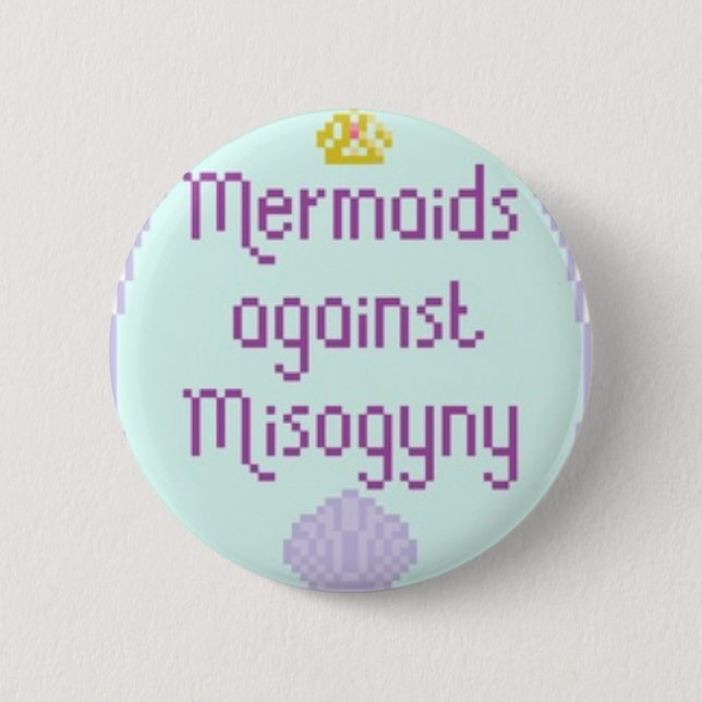 Mermaids Against Misandry 6 Cm Round Badge (Front)