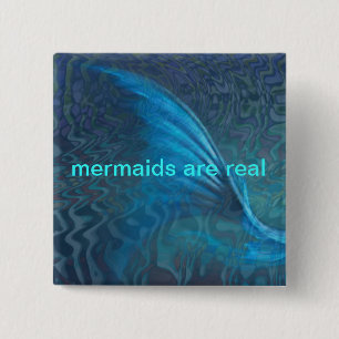 mermaids are real 15 cm square badge