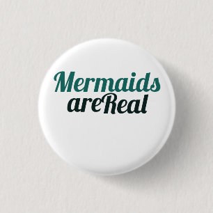 Mermaids are Real 3 Cm Round Badge