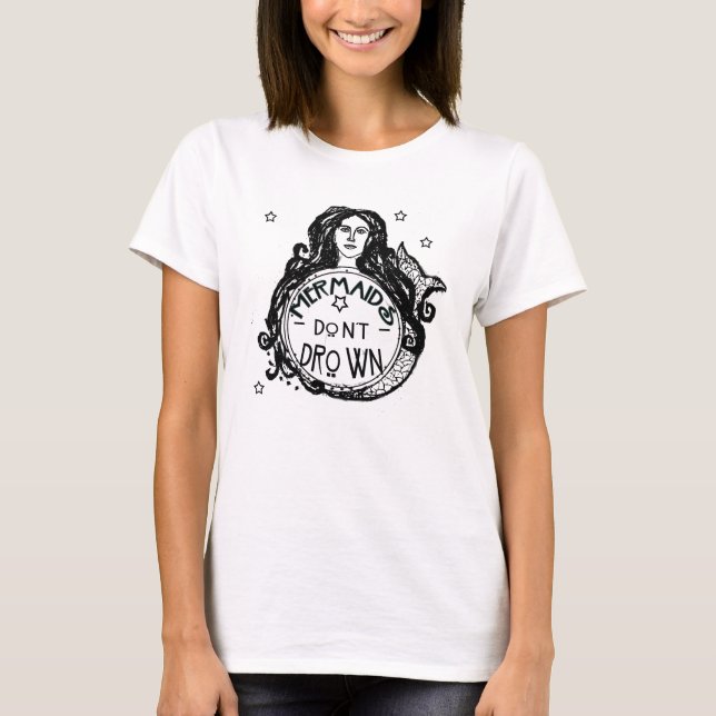 Mermaid's Don't Drown T-Shirt (Front)