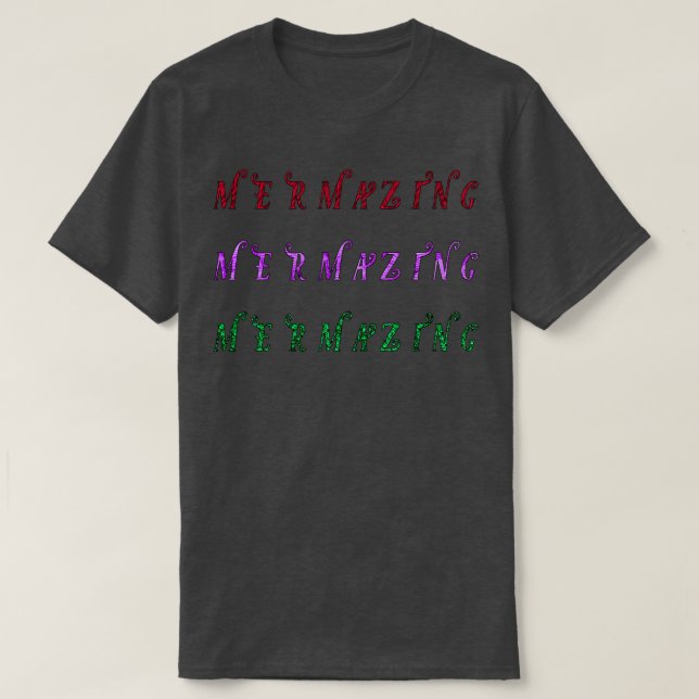 Mermazing Mermaid T-Shirt (Design Front)