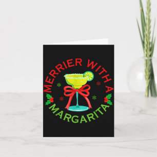 Merrier With A Margarita Christmas Drinking Margar Card