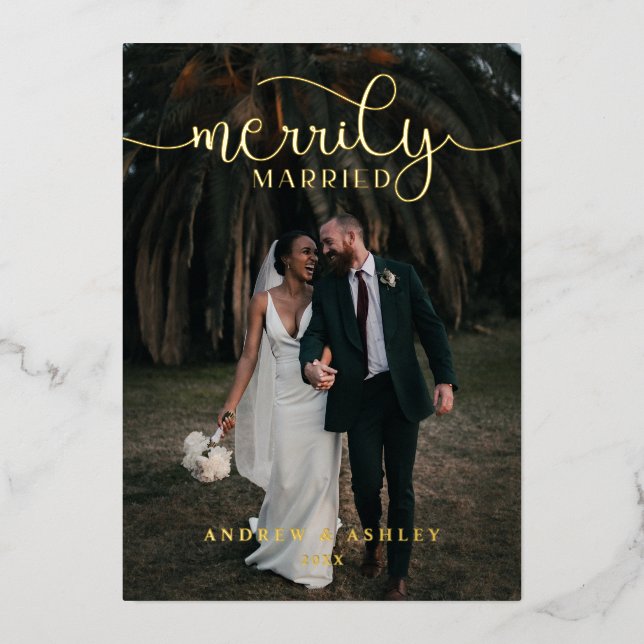 Merrily Married Elegant Script Newlyweds Photo Foil Holiday Card (Front)