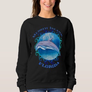 Merritt Island Florida Vacation Souvenir Dolphin Sweatshirt