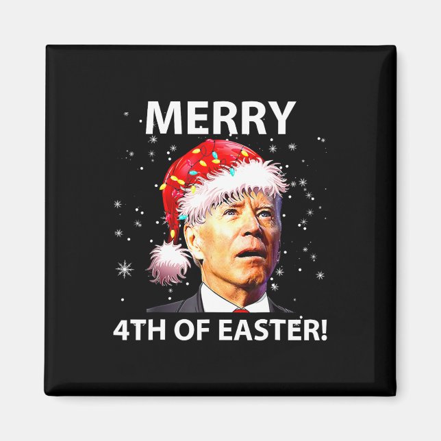 Merry 4th Of Easter Fun Joe Biden Christmas Ugly  Magnet (Front)