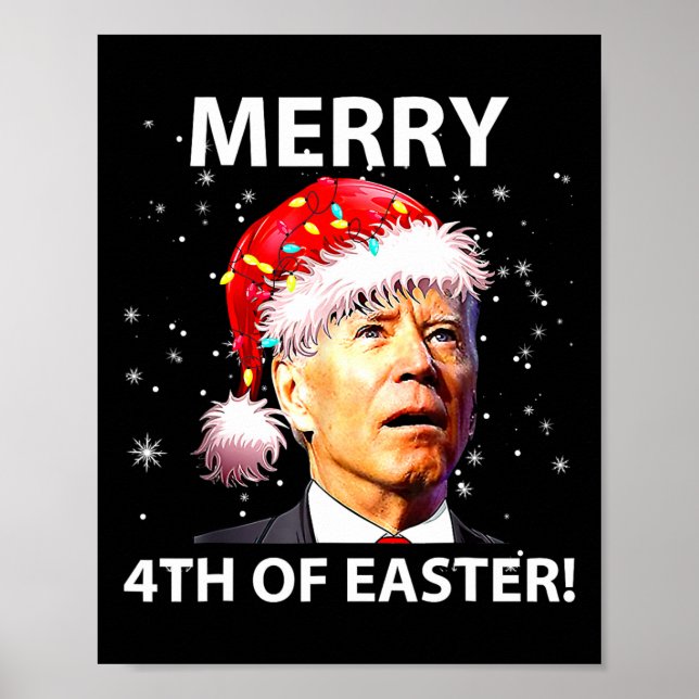 Merry 4th Of Easter Fun Joe Biden Christmas Ugly  Poster (Front)