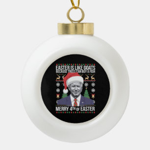Merry 4th Of Easter Funny Biden Ugly Christmas Ceramic Ball Christmas Ornament