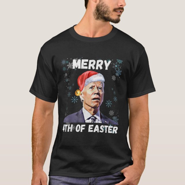 Merry 4th Of Easter Funny Xmas Joe Biden Confused  T-Shirt (Front)