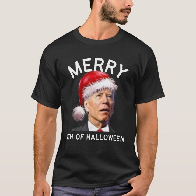 Merry 4th Of Halloween  Funny Joe Biden Christmas8 T-Shirt (Front)