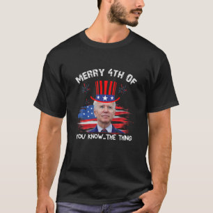Merry 4Th Of You Know...The Thing Happy 4Th Of Jul T-Shirt
