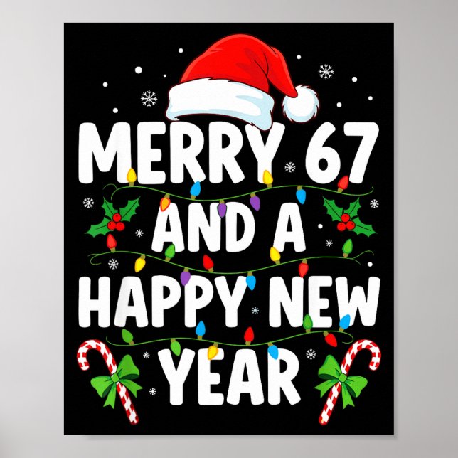 Merry 67 And A Happy New Year Six Seven Christmas  Poster (Front)